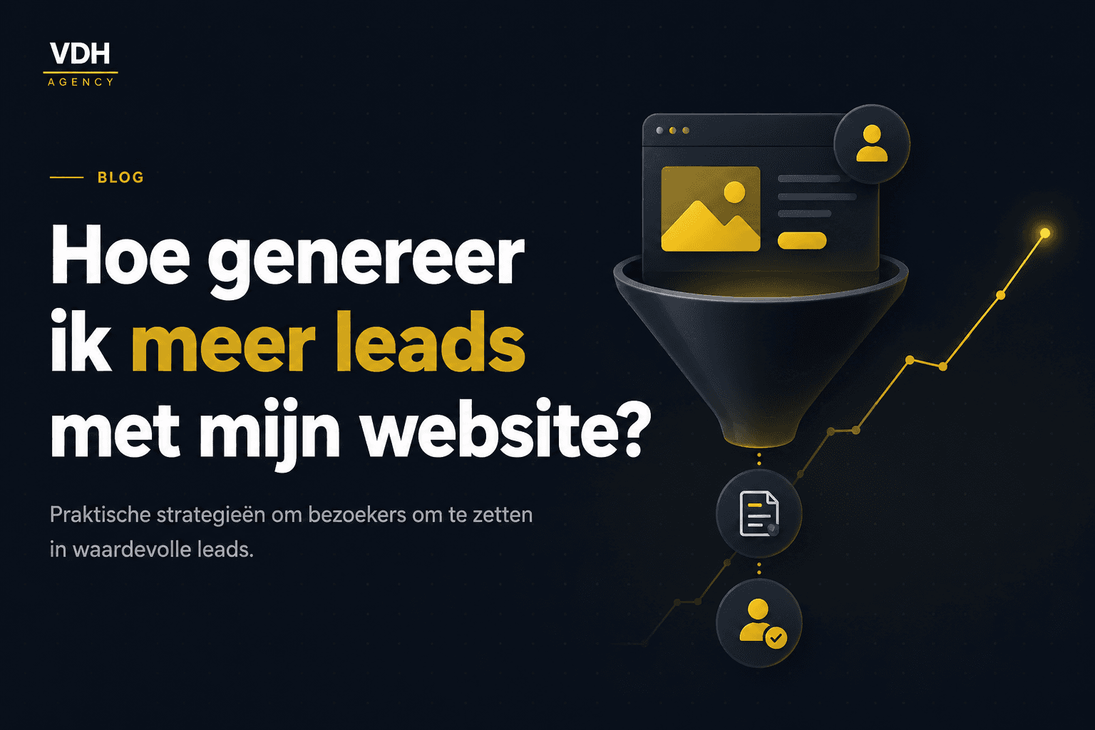Hoe genereer ik meer leads met mijn website: praktische gids voor conversie-optimalisatie